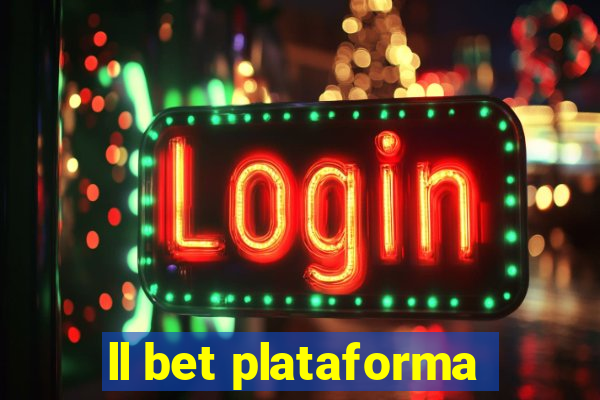 ll bet plataforma